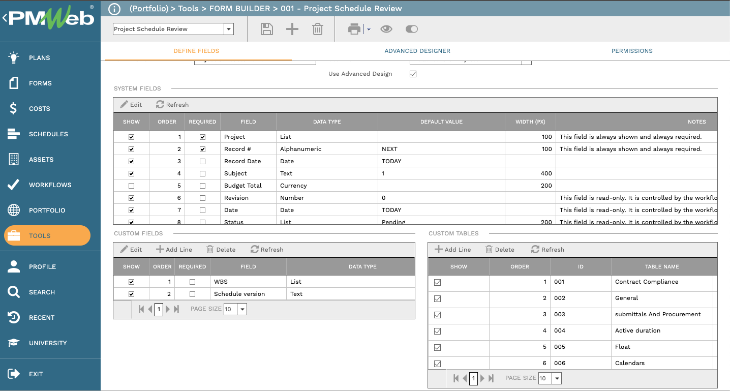 PMWeb 7 Tools Form Builder
Project Schedule Review
Define Fields