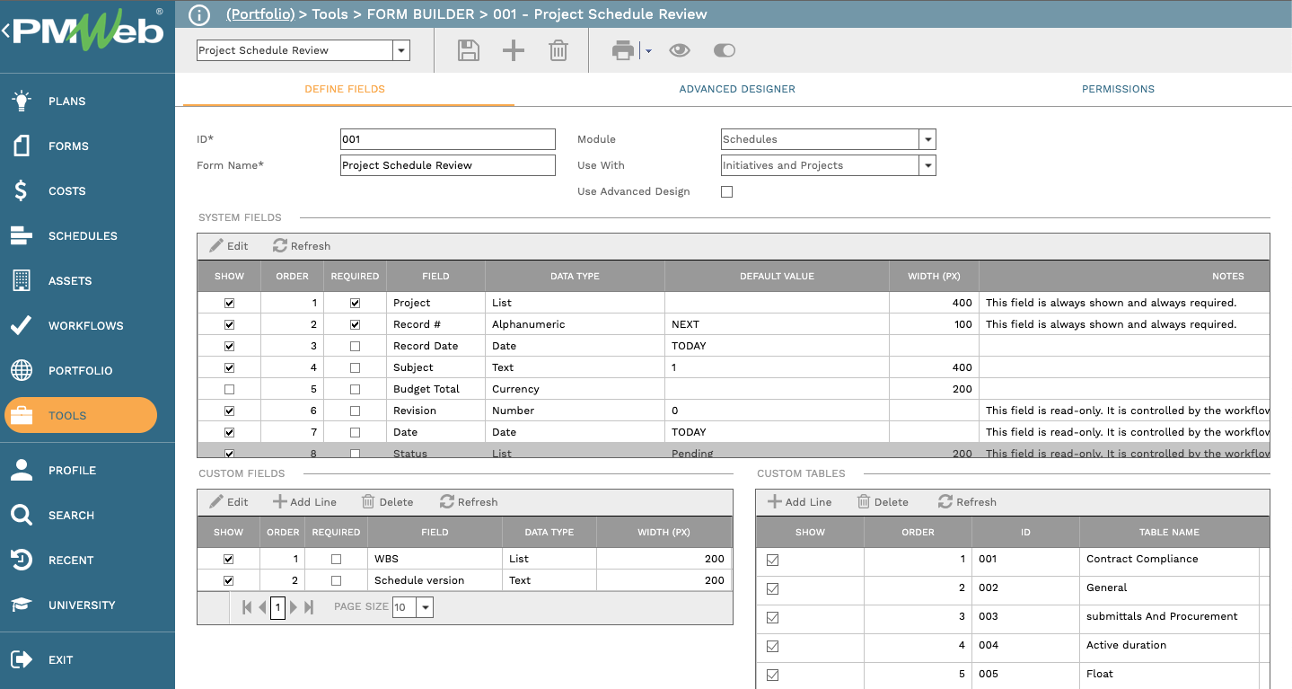 PMWeb 7 Tools Form Builder
Project Schedule Review
Define Filleds