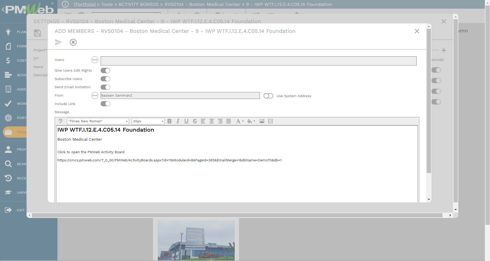 PMWeb 7 Tools Activity Boards RVS0104 Boston Medical Center IWP WTF.1.12.E.4.CO5.14 Foundation
Settings
Add Members